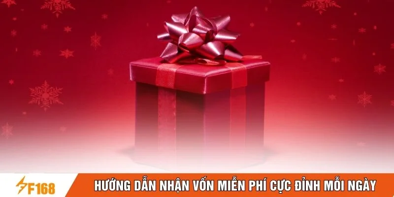 Hướng dận nhận vốn miễn phí cực đỉnh mỗi ngày