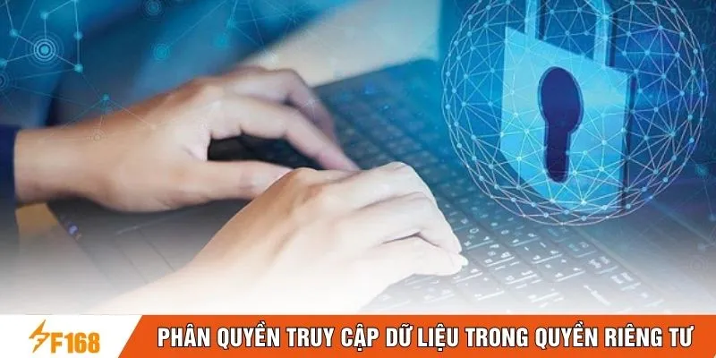 Phân quyền truy cập dữ liệu trong quyền riêng tư